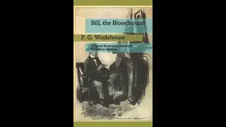Bill the Bloodhound by P.G. Wodehouse (Audiobook)