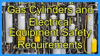 Gas Cylinders and Electrical Equipment Safety Requirements