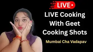 Geet Cooking shots Live Stream : Mumbai Cha Vadapav #livecooking #freepromotion
