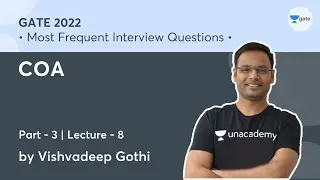 COA - 3 | L 8 | Most Frequent Interview Questions | GATE 2022 | Vishvadeep Gothi