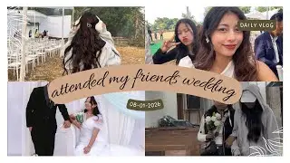 My friend got married!!! 🥹❤️ |wedding vlog| daily vlog|fun day| memories .