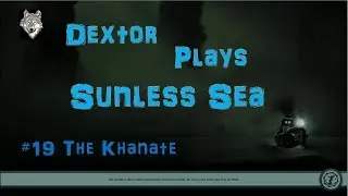 Sunless Sea 19 The Khanate
