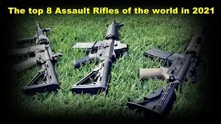 Top 8 Best Assault Rifles of the world in 2021