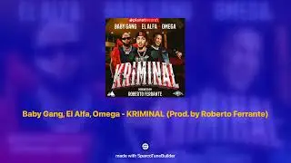 Baby Gang, El Alfa, Omega - KRIMINAL (Prod. by Roberto Ferrante) 𝘀𝗽𝗲𝗱 𝘂𝗽