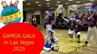 Prinzengarde - The Complete Show - Anaheim KG - GAMGA Gala Saturday Night 2025