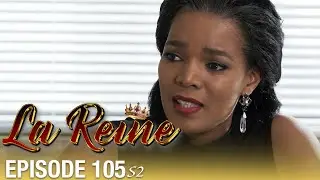 👑 La Reine S02 - &Eacute;pisode 105 | S&eacute;rie sud-africaine culte en fran&ccedil;ais