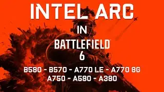 Battlefield 6 v1.0 на Intel ARC с драйвером 8136, который добавляет Battlefield 6 к графическому ...