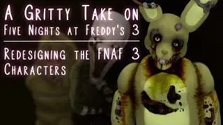 A Gritty Take on Five Nights at Freddy's 3 | Redesigning the FNAF 3 Characters
