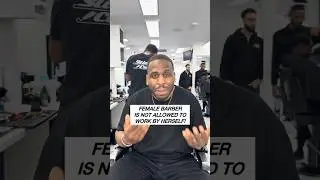 Female barber isn't allowed to work by herself 🤔