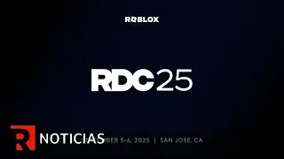 RobloxNoticias Edici&oacute;n Especial || Todo lo que sucedi&oacute; en el RDC25 || RobloxNews en Espa&ntilde;ol 