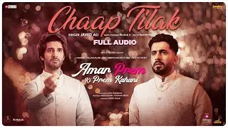 Chaap Tilak (Full Audio) | Amar Prem Ki Prem Kahani | Javed Ali | Prasad S