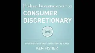 Fisher Investments on Consumer Discretionary Audiobook by Erik Fisher Investments