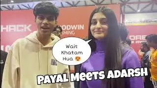 😍@PAYAL GAMING Meets @adarshuc In Dreamhack Event