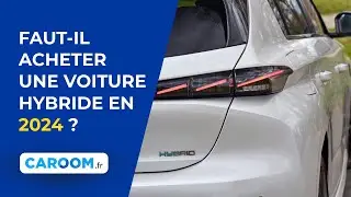 FAUT-IL ACHETER UNE VOITURE HYBRIDE EN 2024&nbsp;? ️🤔