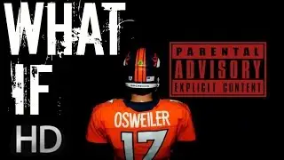 Brock Osweiler || What If || Highlights ᴴᴰ