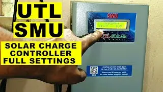 UTL SMU Solar Charge Controller Settings And Full Installation