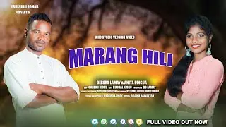 Marang Hili //New Traditional Ho Song 2023// Singer Debera & Anita //Studio Version // FULL VIDEO