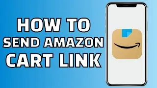 How to Send Amazon Cart Link (Quick and Easy)