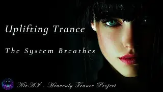 Uplifting Trance | NivAI – The System Breathes