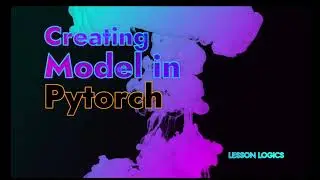 HOW TO CREATE A MODEL IN PYTORCH -Method 1 using nn.Sequential()