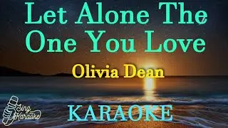Let Alone The One You Love - Olivia Dean Karaoke
