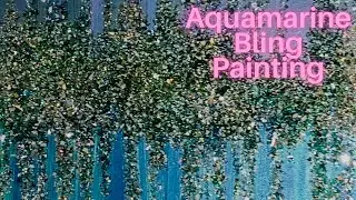 Bling Painting: Aquamarine and Ocean Blue