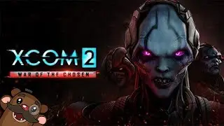 Baer Plays XCOM 2: War of the Chosen (Ep. 1)