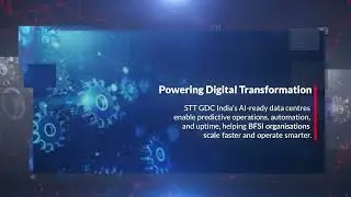 Transforming BFSI with Smart Digital Infrastructure | STT GDC India