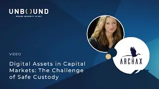 Panel Discussion from Digital Assets in Capital Markets: The Challenge of Safe Custody