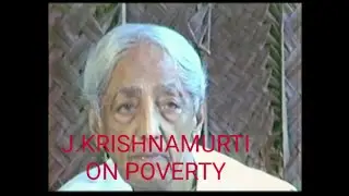J.Krishnamurti on poverty