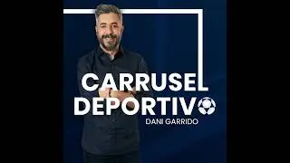 Carrusel sábado a las 23:30 | El Betis da un salto importante y todo el análisis de la pitada del...