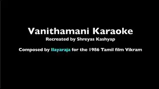 Vanithamani | Karaoke | Vikram | Ilayaraja | Shreyas Kashyap