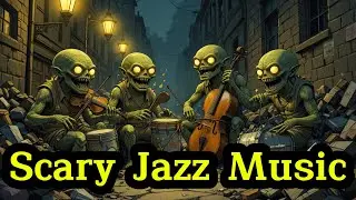 Scary Dark Jazz &ndash; Goblin Band Noir Saxophone & Creepy Lounge Music