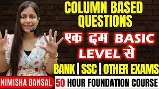 COLUMN BASED QUESTIONS | एक दम BASIC LEVEL से | BANK | SSC | OTHER EXAMS | NIMISHA BANSAL