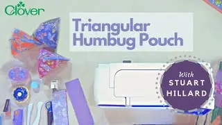 Extended Version: Triangular Humbug Pouch Tutorial with Stuart Hillard
