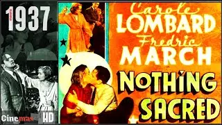 Nothing Sacred - 1937 -  Screwball Comedy Movie - Full HD