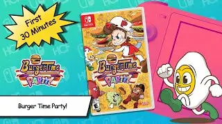 Burger Time Party! | First 30 Minutes | Nintendo Switch Gameplay