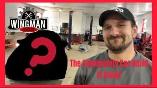 The Community Car Build is back & here's the reveal! - WINGMAN GARAGE
