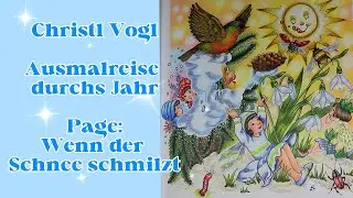 Christl Vogl - Coloring Book Ausmalreise Durchs Jahr - Wenn der Schnee schmilzt
