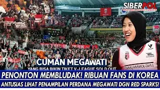PENONTON MEMBLUDAK🔥RIBUAN FANS DI KOREA ANTUSIAS LIHAT PENAMPILAN PERDANA MEGAWATI DGN RED SPARKS!