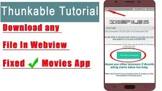 How to make android app in thunkable,fixed download any file in webview