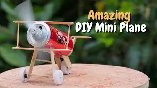 Amazing DIY Mini Plane from Sting  Can & Junk Parts