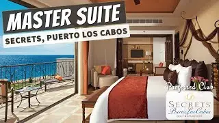 Master Suite Ocean Front | Secrets Puerto Los Cabos | Complete Walkthrough Room Tour & Review 4K