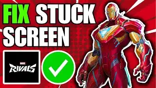 How To Fix Marvel Rivals Stuck on Loading Screen PC