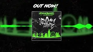 NANNOBASS Feat. GadManDubs - London Town