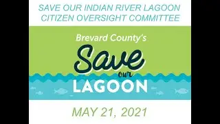 May 2021 Save Our Indian River Lagoon Citizen Oversight Committee Meeting