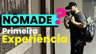 COMO É A VIDA DE NÔMADE DIGITAL? A realidade da minha primeira experiência