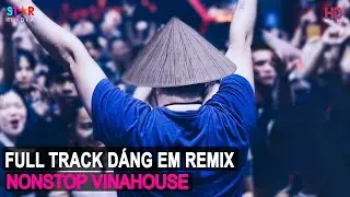 NONSTOP 2021 - NGOÀI KIA BAO NHIÊU CÂU CA TÌNH NHÂN THỞ THAN - DÁNG EM REMIX - NHẠC DJ NONSTOP 2021
