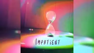 Kah'Rez Flo - Impatient (Prod. by Entrlude)
