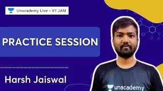 Practice Session | Harsh Jaiswal | Let's Crack IIT JAM